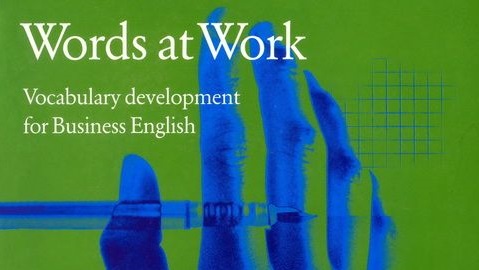 Words at Work (Vocabulary development for Business English)